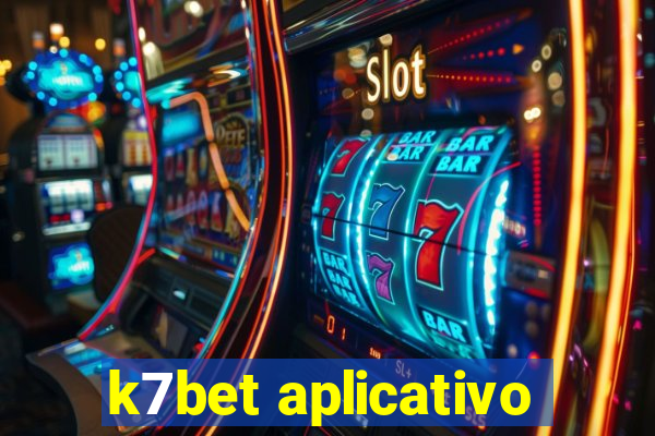 k7bet aplicativo